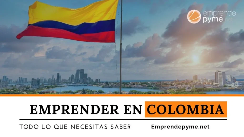 Cómo montar un negocio en Colombia|Emprender en Colombia